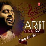 Arijit Singh - Tum Hi Ho - Chirantan Bhatt Song Download